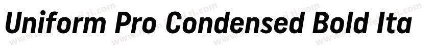 Uniform Pro Condensed Bold Italic字体转换
